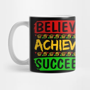 Believe Achieve Succeed Mug